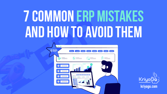 7 Common ERP mistakes and how to avoid them 